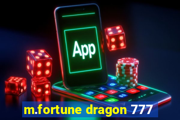 m.fortune dragon 777